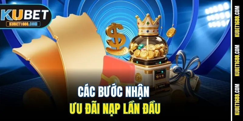 Các bước nhận ưu đãi nạp lần đầu