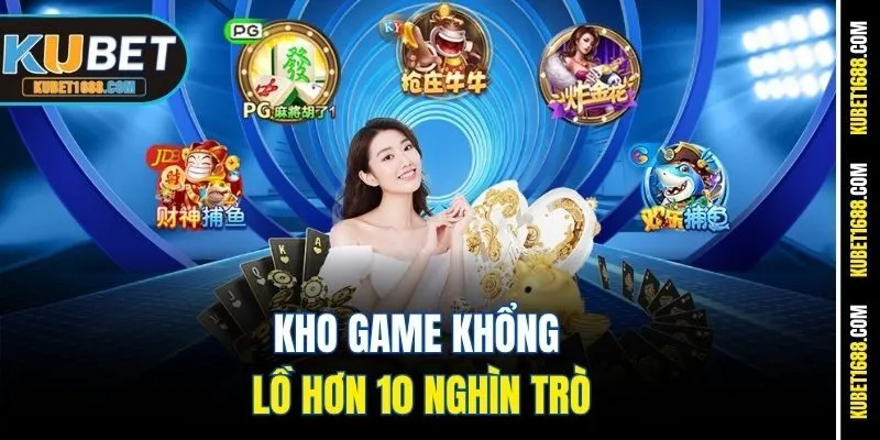 Kho game khổng lồ hơn 10 nghìn trò