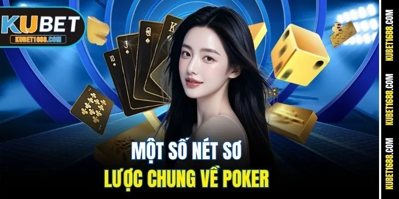 Một số nét sơ lược chung về poker