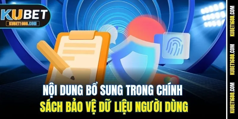 Nội dung bổ sung trong chính sách bảo vệ dữ liệu người dùng