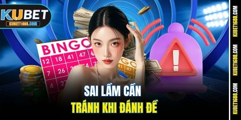 Sai lầm cần tránh khi đánh đề