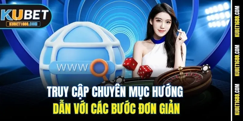 Truy cập chuyên mục hướng dẫn với các bước đơn giản